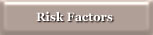 Risk Factors
